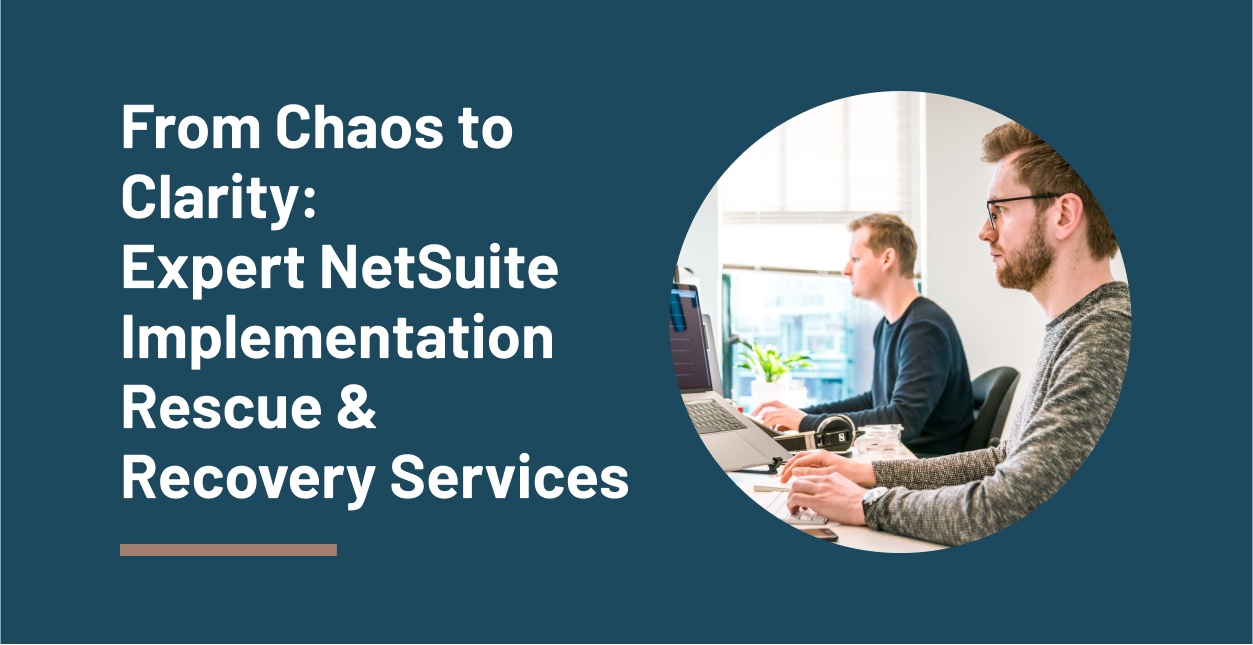 NetSuite Implementation Rescue & Recovery Services